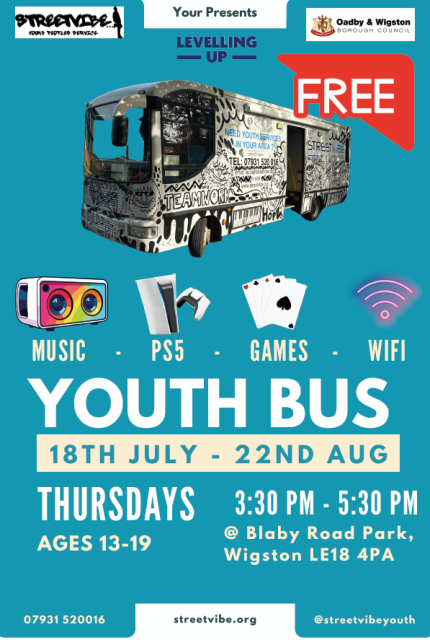 Youth Bus poster. Thursdays from 3.30pm - 5.30pm in Blaby Road Park, South Wigston. For ages 13-19.